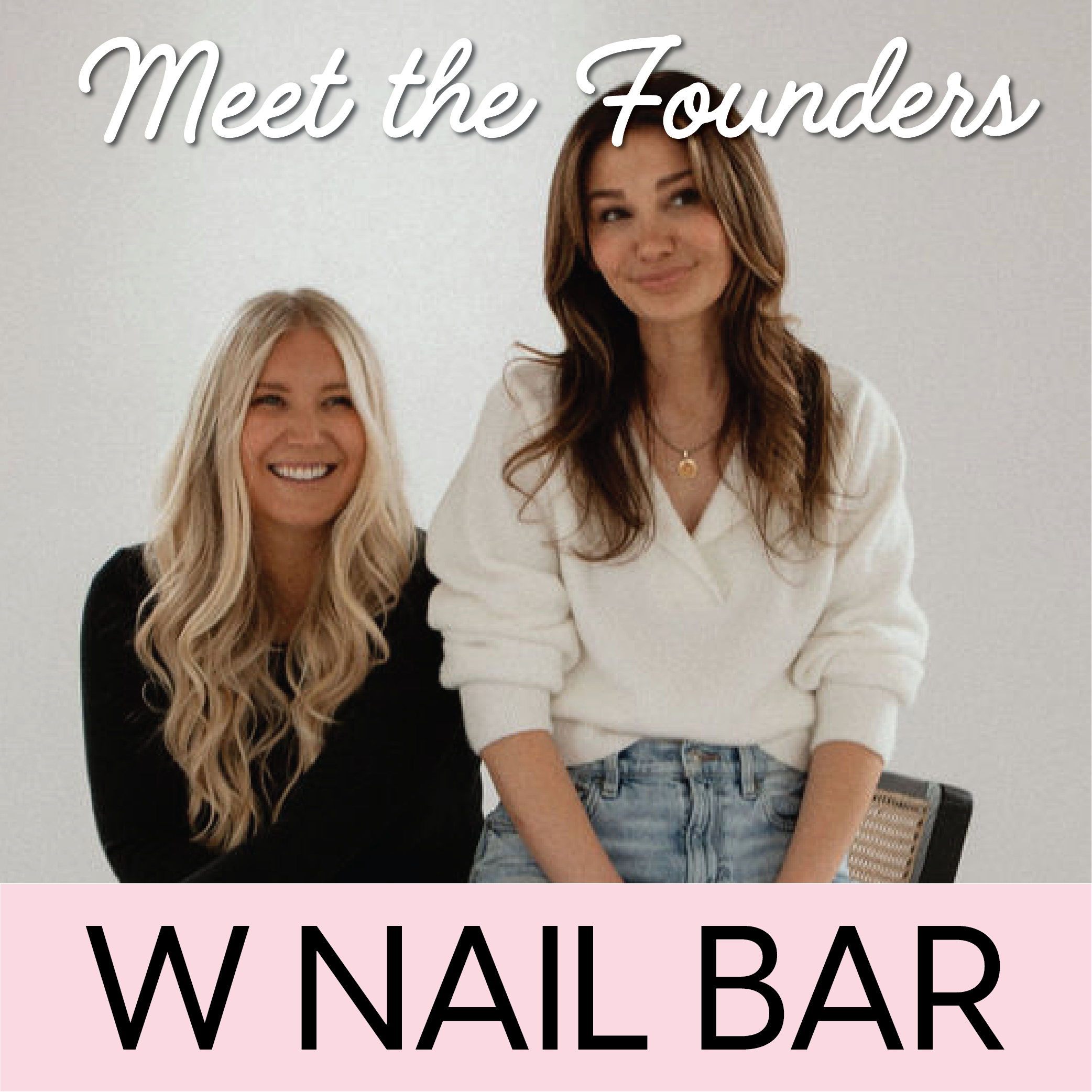 Meet The Founders: W Nail Bar - Shop Ryan Porter