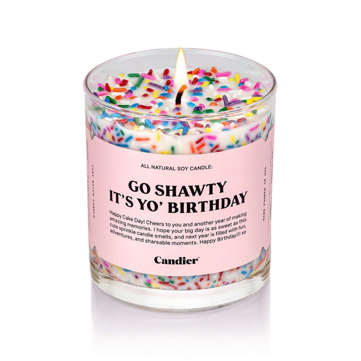 Candier candles go shawty it's yo birthday candle. Candier dessert candles with sprinkles, smells like birthday cake with colorful sprinkles