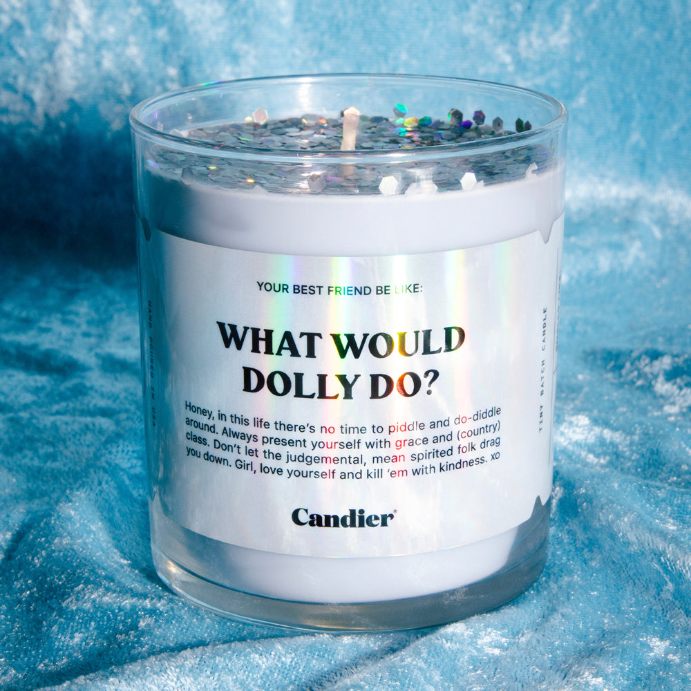 WHAT WOULD DOLLY DO? CANDLE
