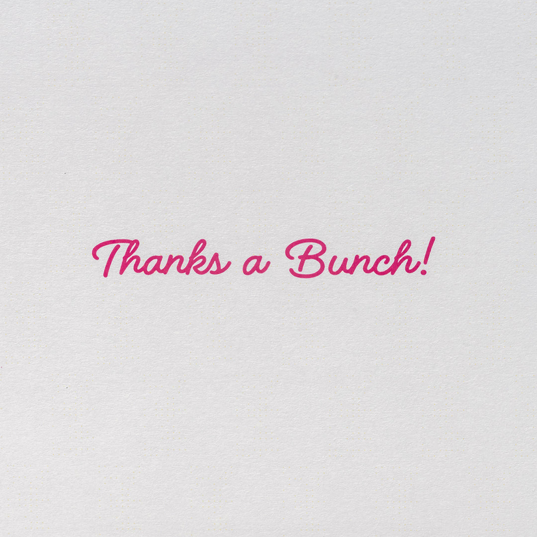 Inside message of thank you card reads āThanks a Bunch!ā in pink script