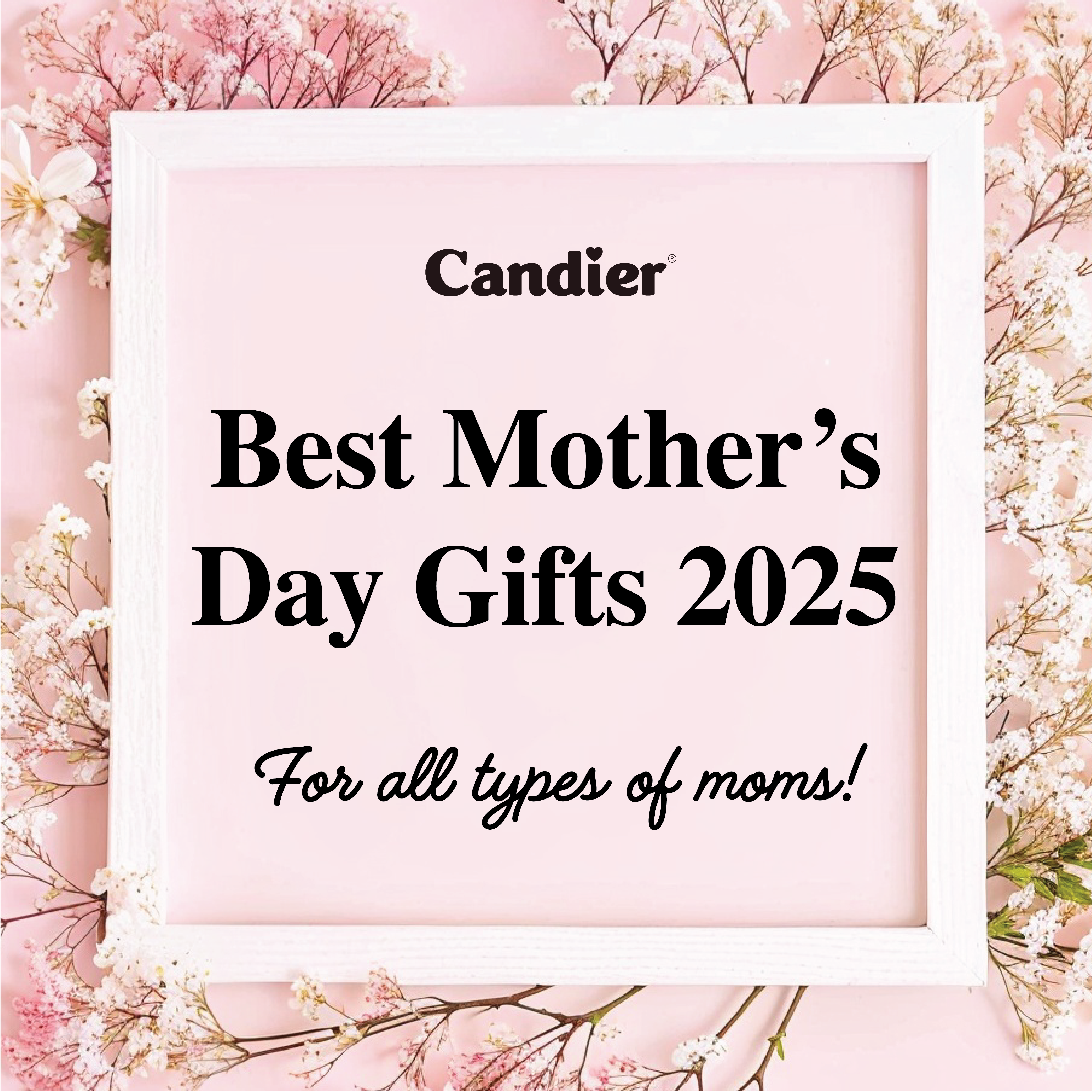 Candier Best Mother's Day Gifts 2025 for all types of moms. Luxury candles make best gifts for mom