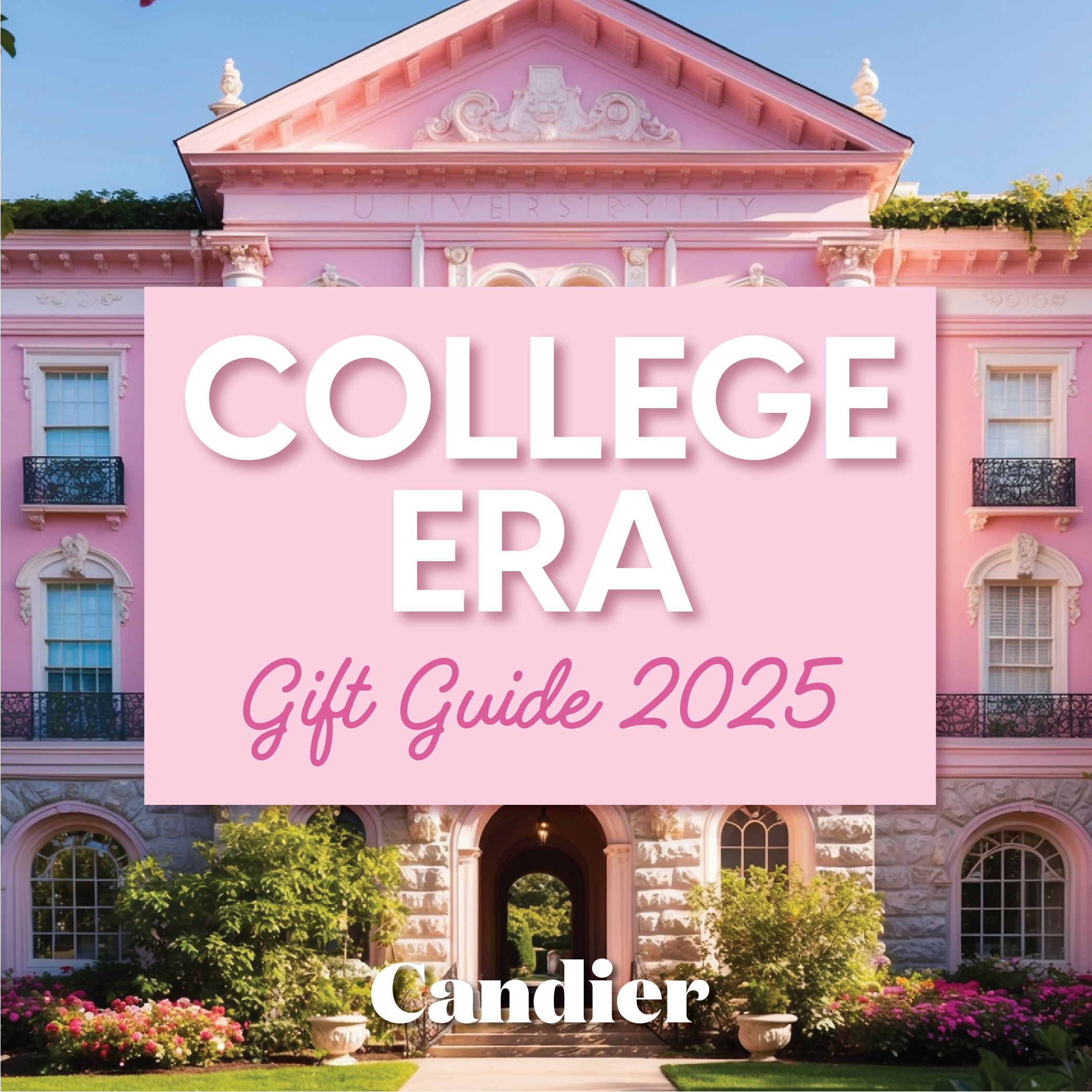 Candier College Era Gift Guide 2025 blog cover featuring a pink sorority-style mansion with lush greenery, promoting Candier’s college gifting collection.