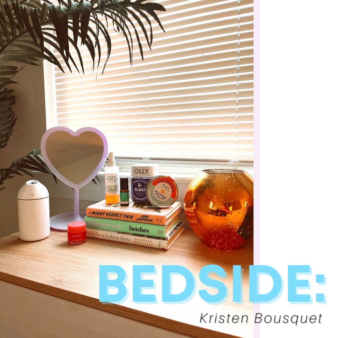 Bedside: Kristen Bousquet
