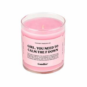 CALM THE F DOWN CANDLE